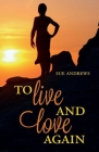 To Live and Love Again